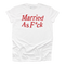Married As Fvk Tee
